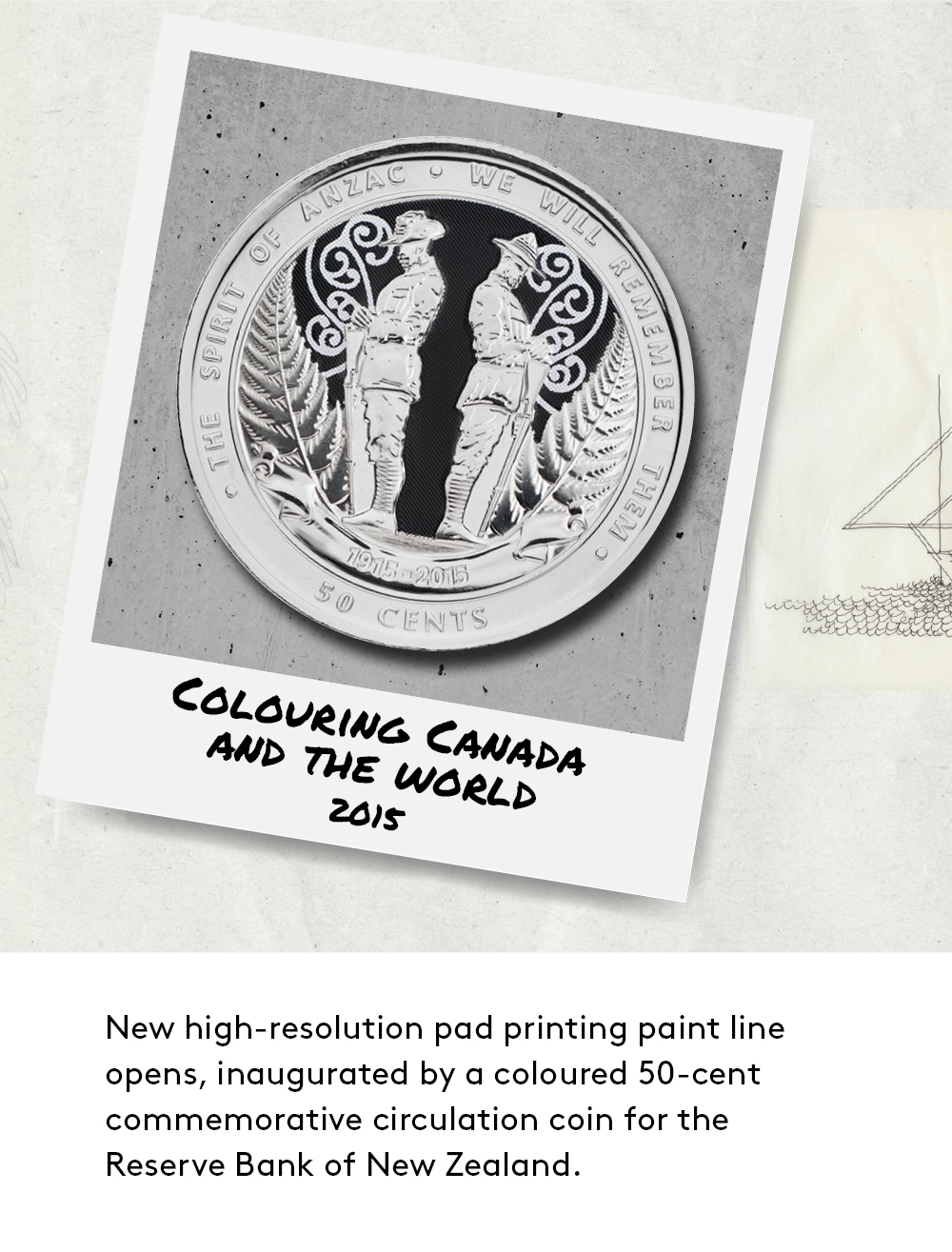 A new high-resolution pad printing paint line opens in 2015, inaugurated by a colouredmorat 50-cent commeive circulation coin for the Reserve Bank of New Zealand.